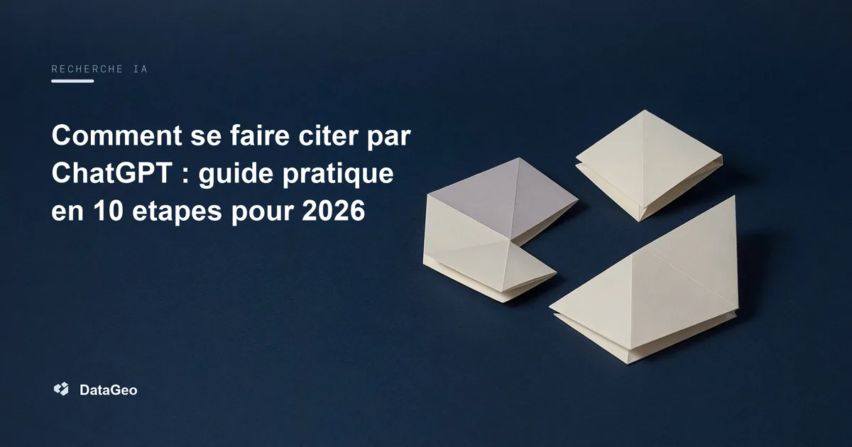 Comment se faire citer par ChatGPT : guide pratique en 10 etapes pour 2026