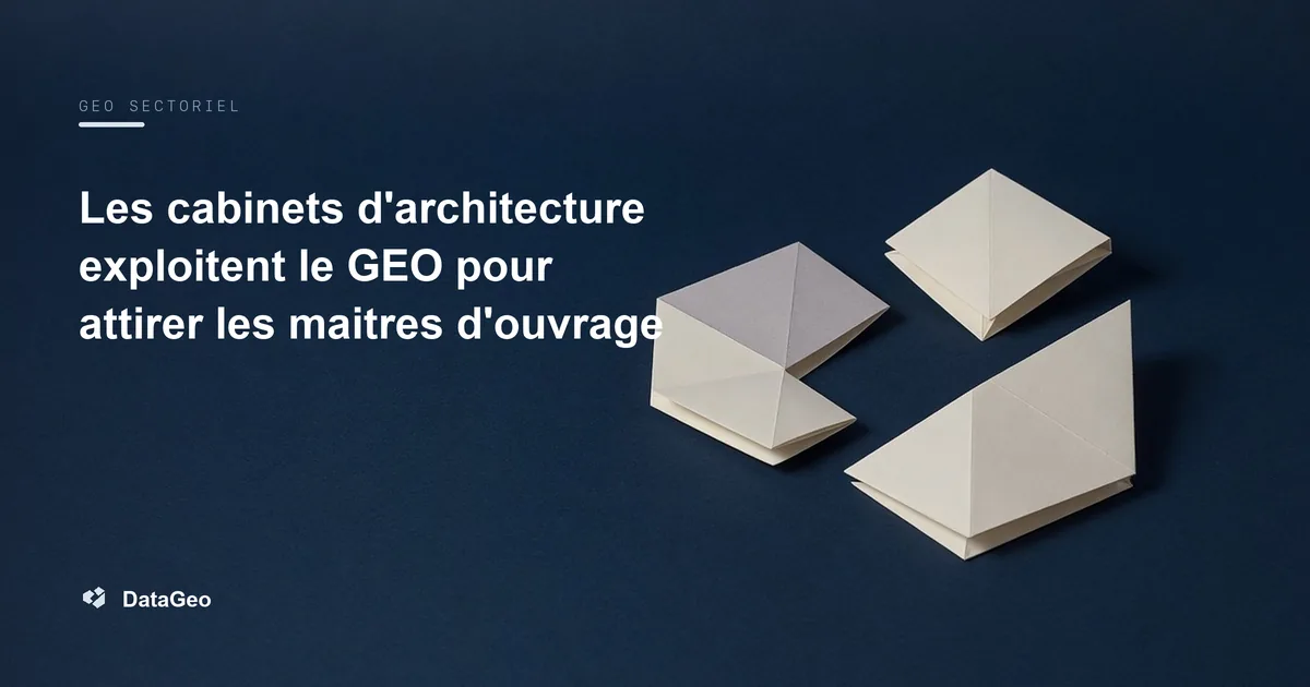 Les cabinets d'architecture exploitent le GEO pour attirer les maitres d'ouvrage