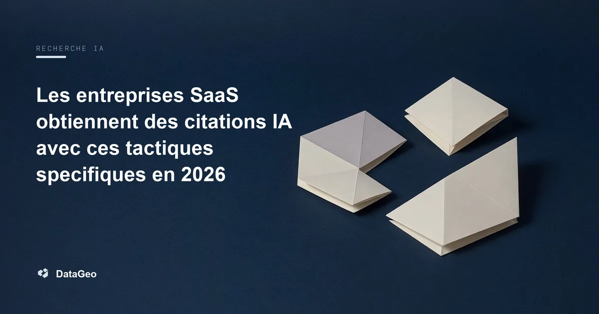 Les entreprises SaaS obtiennent des citations IA avec ces tactiques specifiques en 2026